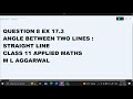 Ques 8 Ex 17.3 Angle between two lines : Straight Line Class 11 Applied Maths ML Aggarwal