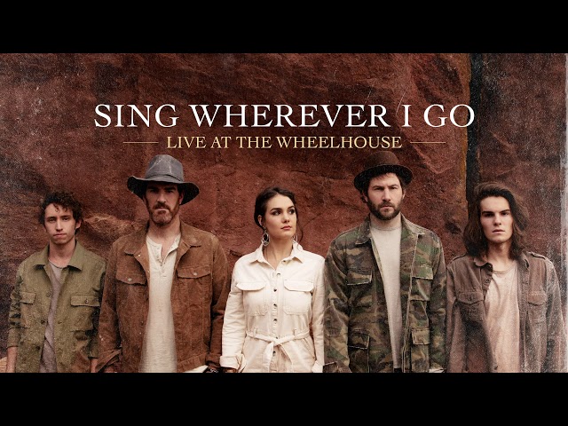 We The Kingdom - Sing Wherever I Go