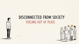 Psychology of People Who Feel Disconnected From Society