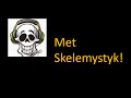 Met skelemystyk