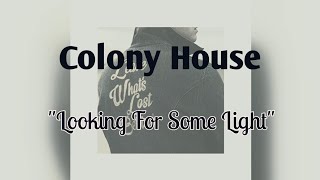 Colony House - Looking For Some Light [Lyric Video]