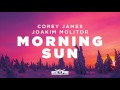 Corey James &amp; Joakim Molitor - Morning Sun