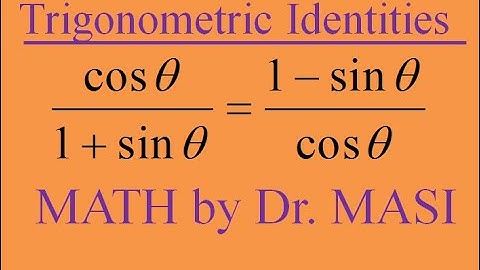 Verifying trigonometric identities How to prove trigonometric identities cosx/(1+sinx)=(1-sinx)/cosx