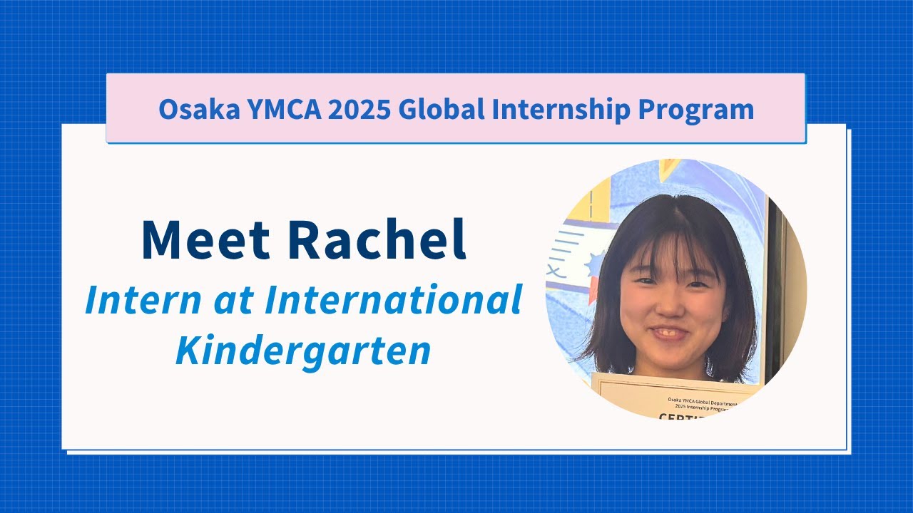 Meet Rachel – Intern at International Kindergarten | Osaka YMCA 2025 Global Internship Program
