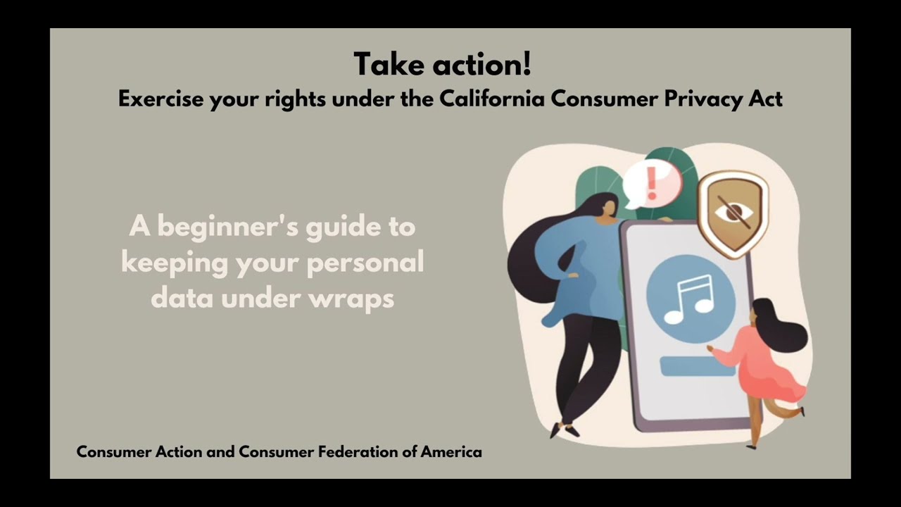 Take action! Exercise your rights under the California Consumer Privacy ...
