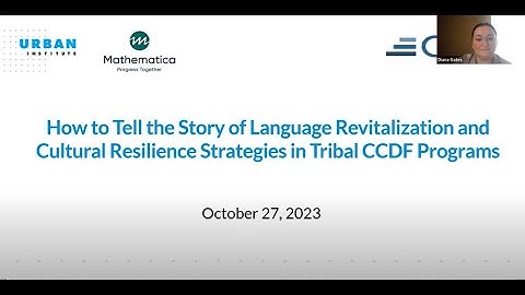 How to Tell the Story of Language Revitalization and Cultural Resilience in Tribal CCDF Programs -AD