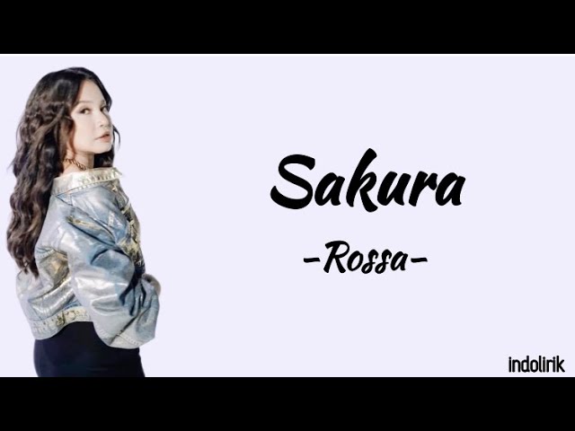 Rossa - Sakura | Lirik Lagu class=