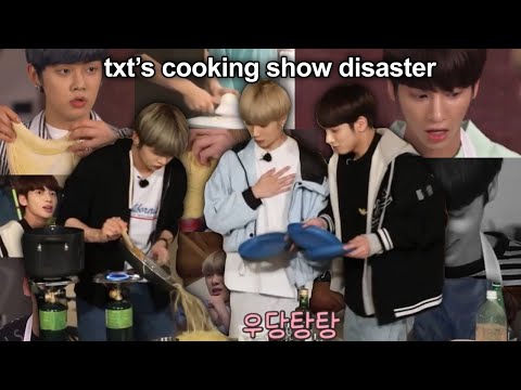 txt’s cooking show disaster