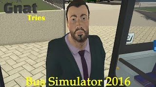 Gnat Tries: Bus Simulator 2016, No more Bus games please.... screenshot 2