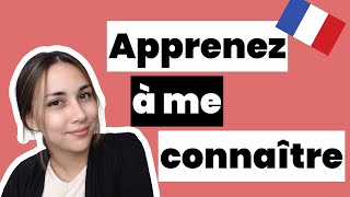 Get to know me | Apprenez à me connaître | Learn To French