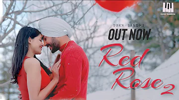 Red Rose 2 : Sukh Sandhu | Beatinspector | Latest Punjabi Romantic Songs 2022
