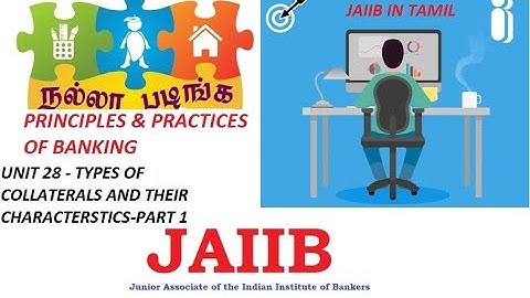 JAIIB in Tamil PPB | UNIT - 28 TYPES OF COLLATERALS AND THEIR CHARACTERISTICS