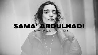 Sama Abdulhadi - Time Warp Mannheim 2022