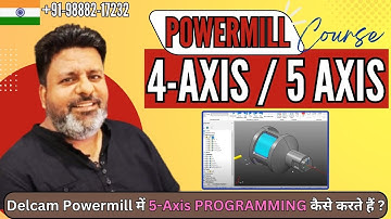Powermill Step by step Training | Powermill 5 Axis programming