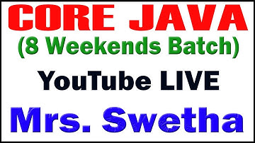 CORE JAVA TUTORIALS BY Mrs.SWETHA