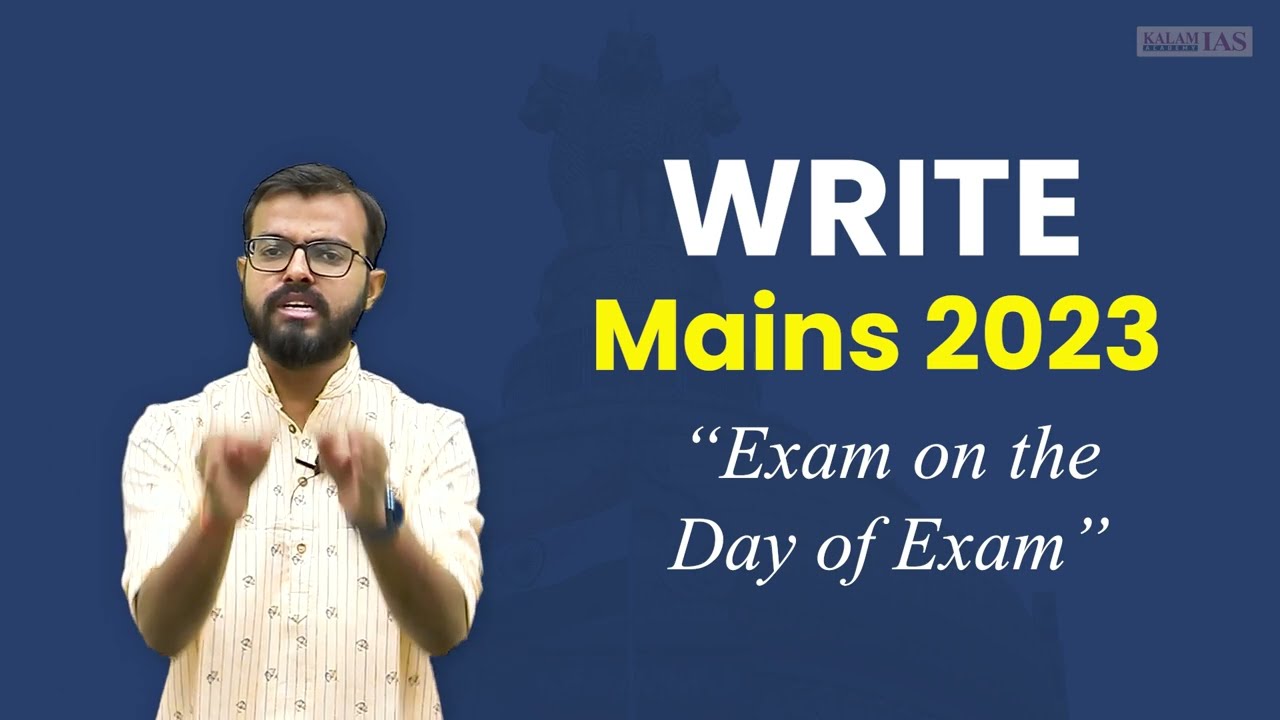 Replay IAS Mains 2023: Write UPSC Mains Exam on the day of Exam | Kalam IAS Academy