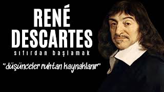 René Descartes  Sıfırdan Başlamak  Sesli Kitap Dinle