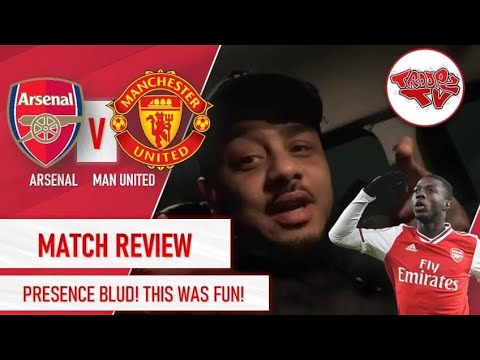 Arsenal 2-0 Man Utd | Match Review | This One Was Fun LOOOOOL, PRESENCE BLUD!!