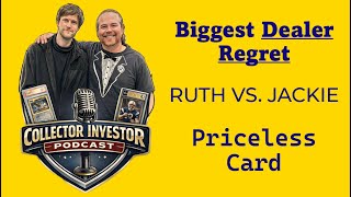 Sellers Remorse, Ruth vs. Jackie, and Priceless Cards