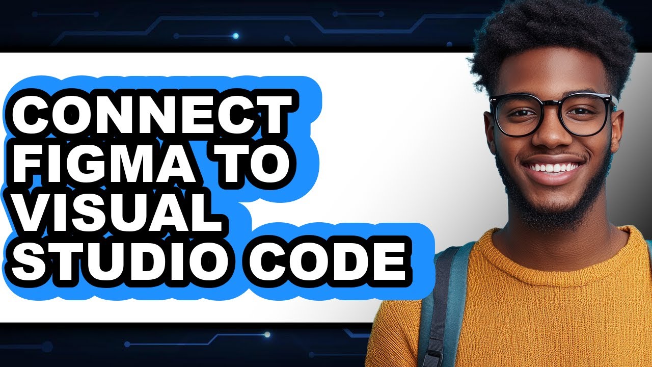 How to Connect Figma to Visual Studio Code - Full Guide - YouTube