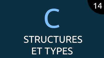 Langage C #14 - structures et types