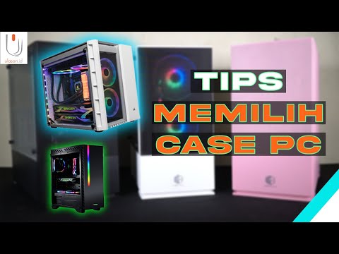 Tips and Trick Memilih Casing PC | Tonton dulu Sebelum Beli..!