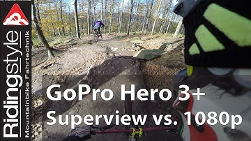 RidingStyle: Gopro Hero 3+: Superview vs. 1080p30