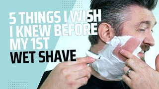 5 Things I Wish I Knew Before Starting Wet Shaving