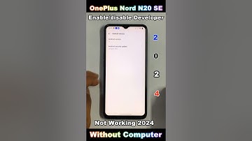 How to Enable disable Developer Options on One + Nord N20 Se 🆕 One + Nord N20 Se Developer Options
