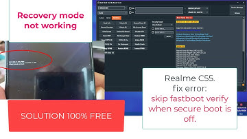 REALME C55 RMX3710 fix ERROR skip fastboot verify when secure boot is off/Recovery mode not working