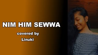 NIM HIM SEWWA COVERED BY  LINUKI 2020