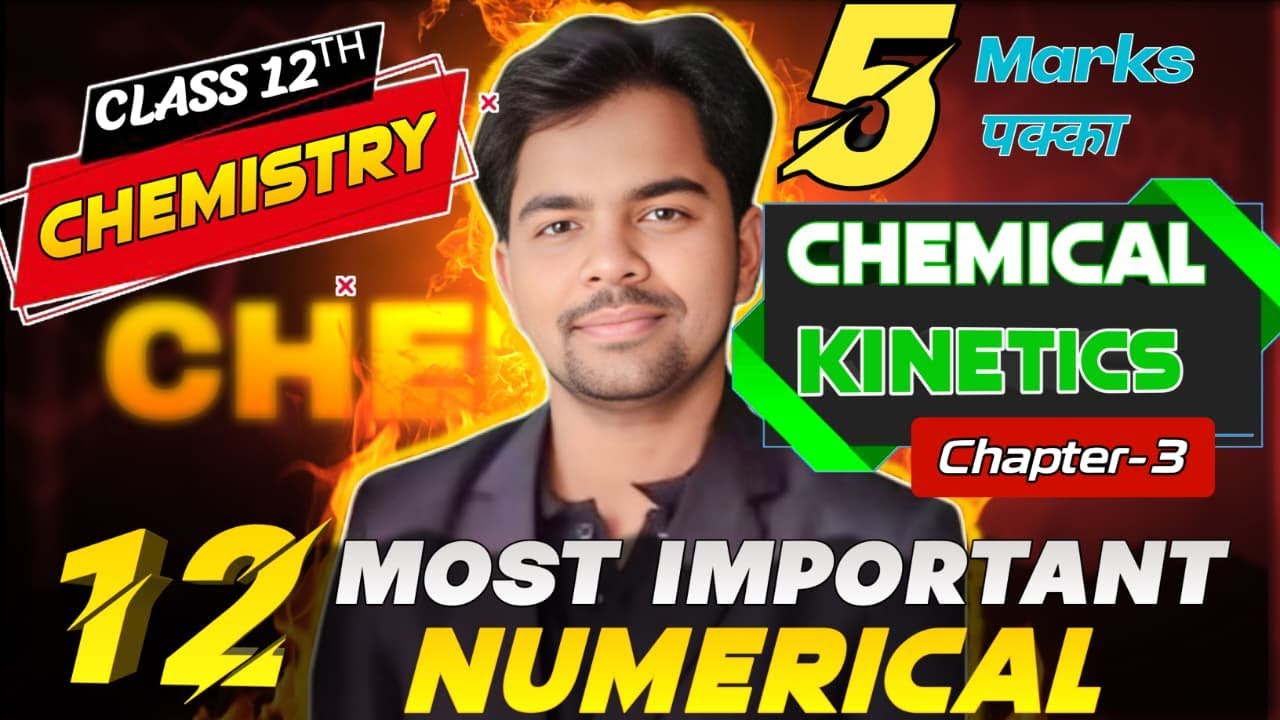 13 IMPORTANT NUMERICALS OF  CHEMICAL KINETICS CLASS 12TH🔥