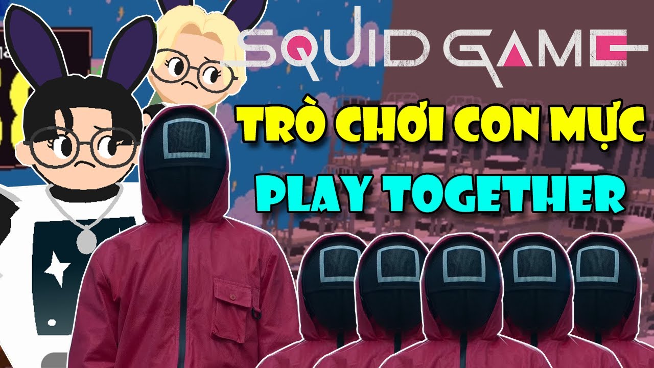 Play Together | Trò Chơi Con Mực Squid Game Trong Play Together - Youtube