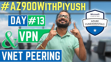 #Day13 - Azure Virtual Network Peering and Virtual Private Networks (VPN)