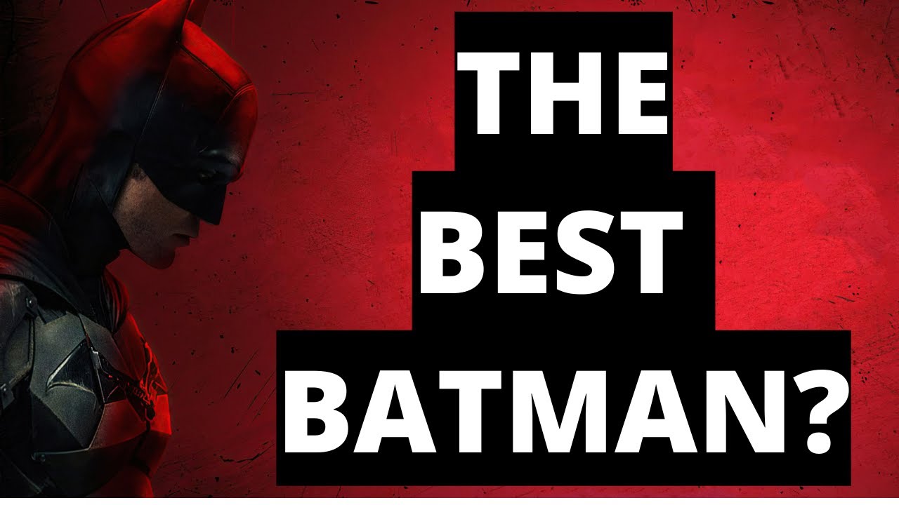 The Batman (2022) - The Best Batman Movie?