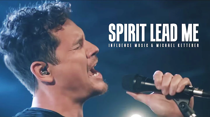 Spirit Lead Me (Official Video) - Influence Music ...