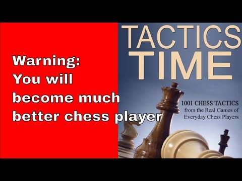 Tactics Time!: 1001 Chess Tactics from the Games of Everyday Chess