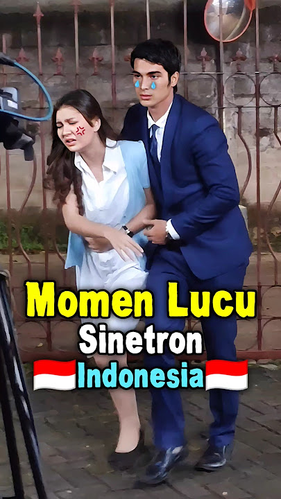 Momen Lucu Sinetron Indonesia
