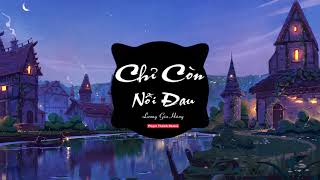 Chỉ Còn Nỗi Đau ( Remix Phạm Thành ) Châu Khải Phong x Lương Gia Hùng Nhạc 8D Tik Tok 2019