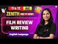 🎬 Film Review Writing for ISC English | Class 11 & 12 | Format + Sample! | Preksha Ma’am