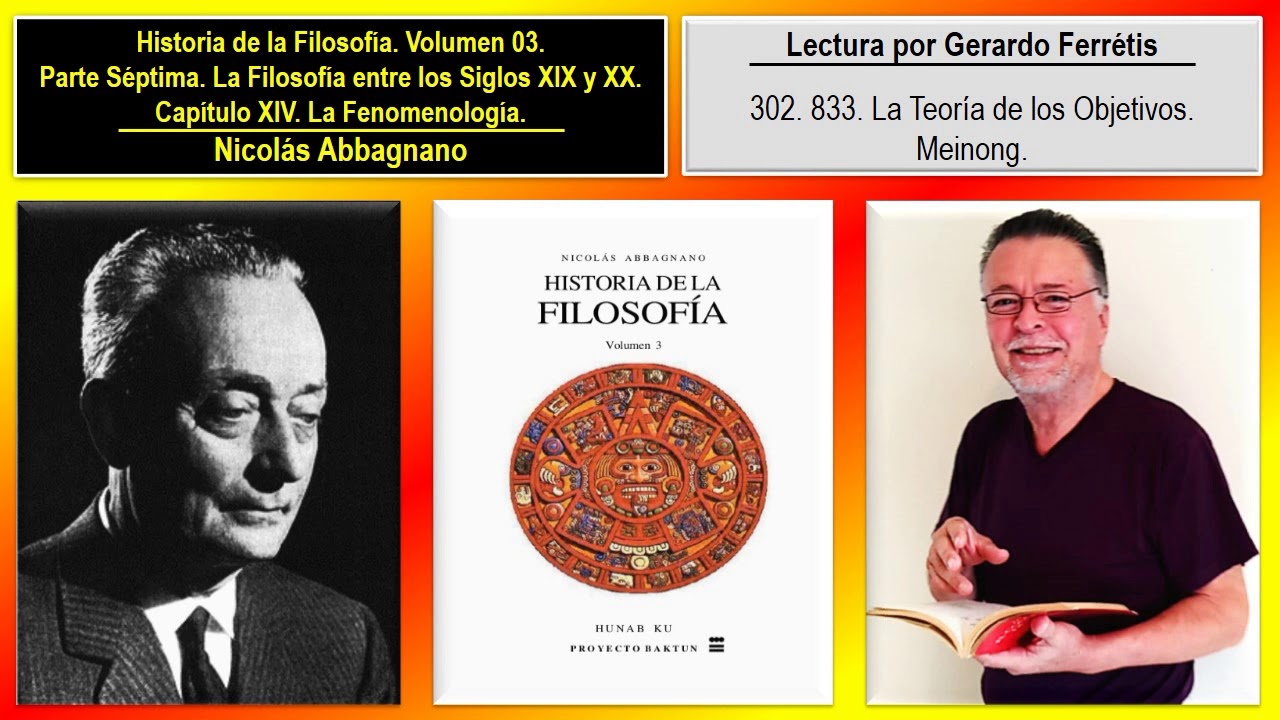 Historia de la Filosofía. Volumen 03. 302. 833. La Teoría de los Objetos. Meinong