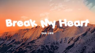 BREAK MY HEART - DUA LIPA [Lyrics/Vietsub]
