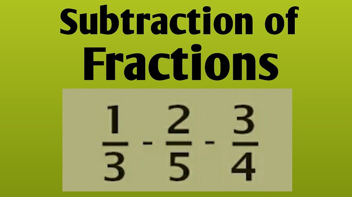 How to subtract 3 fractions with different denominators