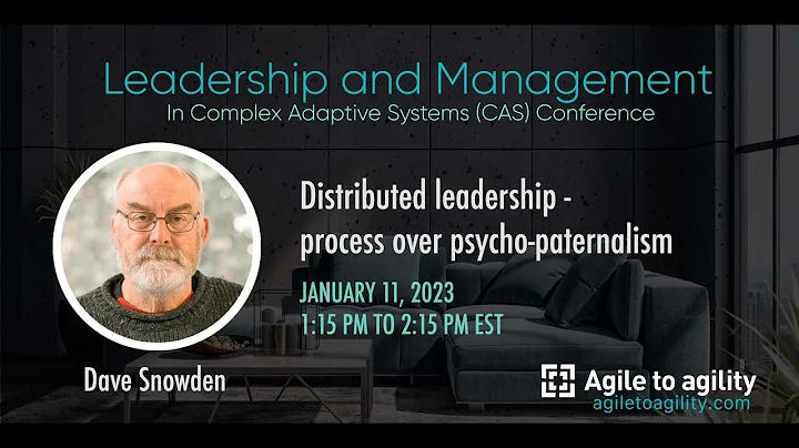 Dave Snowden | Distributed leadership  process ove...