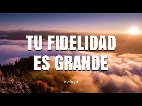 Tu Fidelidad Es Grande Mix 💕 MUSICA CRISTIANA DE ADORACION 2026 - HIMNOS ADORACION 2026