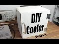 DIY Cooler (Part 1) || Peltier Module