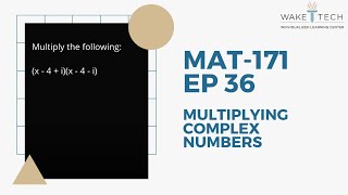 Math 171 EP 36   Multiplying complex numbers