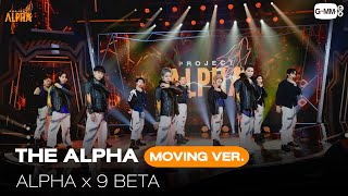 THE ALPHA (Theme Song) - ALPHA x 9 BETA (Moving Ver.) | PROJECT ALPHA