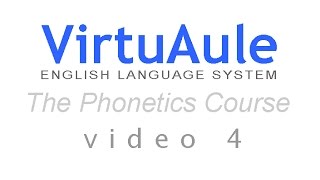 The New Phonetics Course - Video 4
