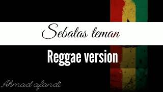 Sebatas Teman -- Gayon Waton ( REGGAE SKA VERSION )